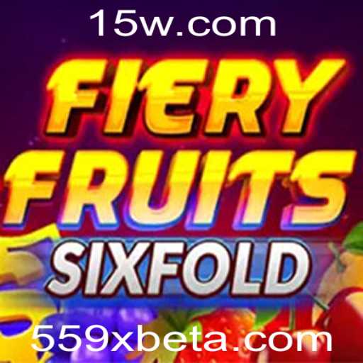 FieryFruitsSixFold: Descubra o Novo Fenômeno de Cassino com 559xbet